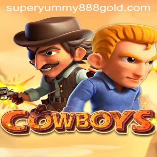 Discover the Exciting World of COWBOYS: A Deep Dive into SUPER YUMMY 888